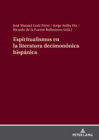 Imagen de portada: Espiritualismos en la literatura decimonónica hispánica 1st edition 9783631904985