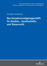 Titelbild: Das Gesamtvermoegensgeschaeft im Handels-, Gesellschafts- und Steuerrecht 1st edition 9783631901649