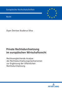 Cover image: Private Rechtsdurchsetzung im europaeischen Wirtschaftsrecht 1st edition 9783631903933