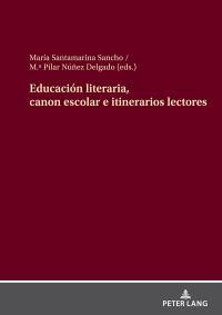 Cover image: Educación literaria, canon escolar e itinerarios lectores 1st edition 9783631906262