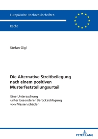 Imagen de portada: Die Alternative Streitbeilegung nach einem positiven Musterfeststellungsurteil 1st edition 9783631905302