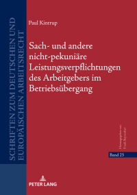 Cover image: Sach- und andere nicht-pekuniaere Leistungsverpflichtungen des Arbeitgebers im Betriebsuebergang 1st edition 9783631898383