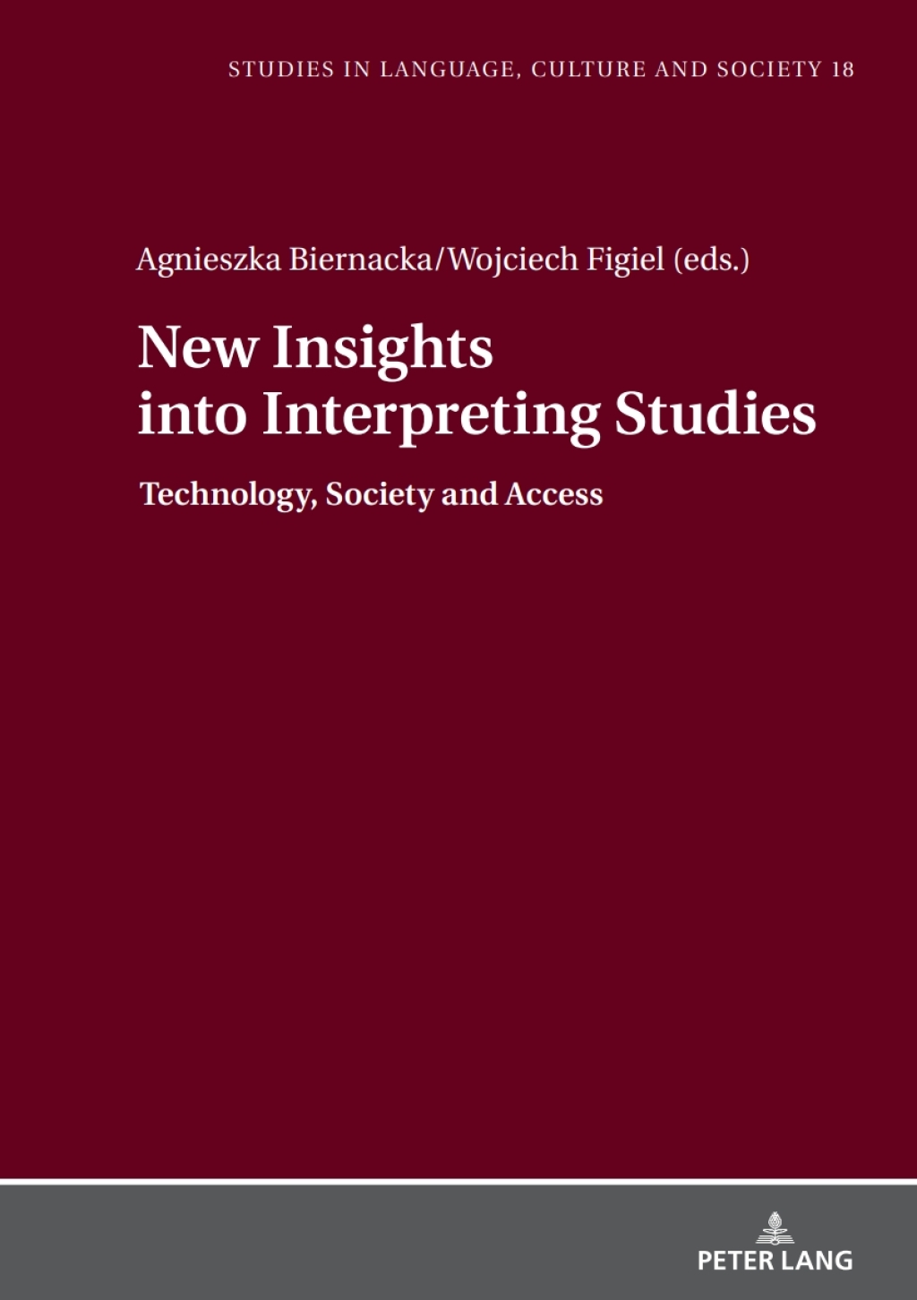 New Insights into Interpreting Studies. Technology, Society and Access 1st Edition