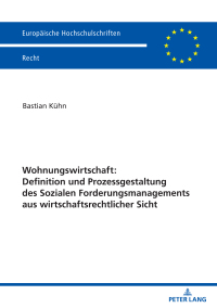 Imagen de portada: Wohnungswirtschaft: Definition und Prozessgestaltung des Sozialen Forderungsmanagement aus wirtschaftsrechtlicher Sicht 1st edition 9783631908204