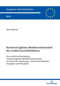 صورة الغلاف: Nachvertragliches Wettbewerbsverbot des GmbH-Geschaeftsfuehrers 1st edition 9783631908495