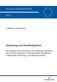 Omslagafbeelding: Steuerung von Fluchtmigration 1st edition 9783631908891