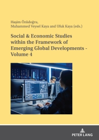 Cover image: Social & Economic Studies within the Framework of Emerging Global Developments - Volume 4 1st edition 9783631908426