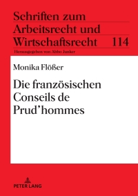 Titelbild: Die franzoesischen Conseils de Prud'hommes 1st edition 9783631909058
