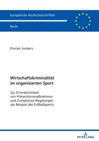 Immagine di copertina: Wirtschaftskriminalitaet im organisierten Sport 1st edition 9783631853559