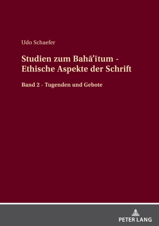 Cover image: Studien zum Bahā’ītum - Ethische Aspekte der Schrift 1st edition 9783631909393