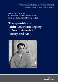 Imagen de portada: The Spanish and Latin American Legacy in North American Poetry and Art 1st edition 9783631836934