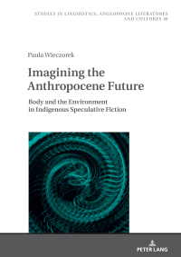 Omslagafbeelding: Imagining the Anthropocene Future 1st edition 9783631905784