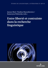 Cover image: Entre liberté et contrainte dans la recherche linguistique 1st edition 9783631895061