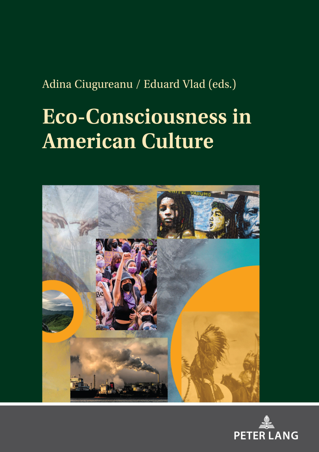 Eco-Consciousness in American Culture Imperatives in the Age of the Anthropocene 1st Edition