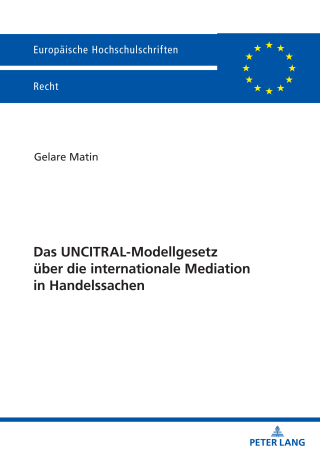 Imagen de portada: Das UNCITRAL-Modellgesetz ueber die internationale Mediation in Handelssachen 1st edition 9783631894705