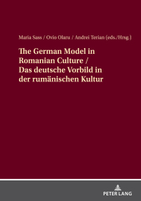Imagen de portada: The German Model in Romanian Culture / Das deutsche Vorbild in der rumaenischen Kultur 1st edition 9783631910313