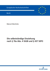 Imagen de portada: Die selbststaendige Einziehung nach § 76a Abs. 4 StGB und § 437 StPO 1st edition 9783631910559