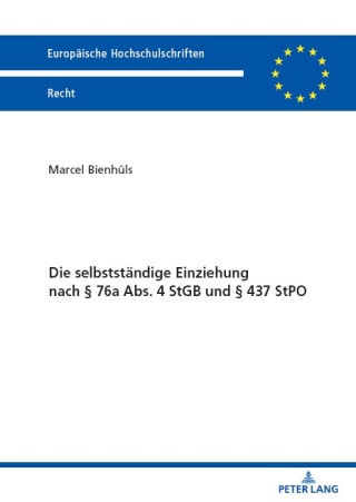 Cover image: Die selbststaendige Einziehung nach § 76a Abs. 4 StGB und § 437 StPO 1st edition 9783631910559