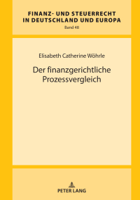 Immagine di copertina: Der finanzgerichtliche Prozessvergleich 1st edition 9783631910610