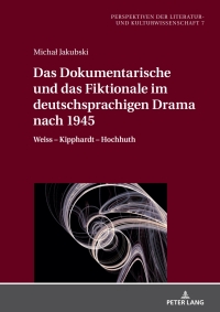 Imagen de portada: Das Dokumentarische und das Fiktionale im deutschsprachigen Drama nach 1945 1st edition 9783631855119