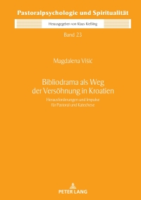 Imagen de portada: Bibliodrama als Weg der Versoehnung in Kroatien 1st edition 9783631908976