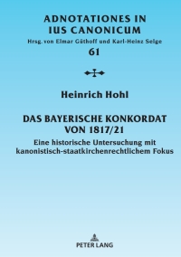 Cover image: Das Bayerische Konkordat von 1817/21 1st edition 9783631911174