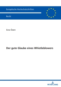 Imagen de portada: Der gute Glaube eines Whistleblowers 1st edition 9783631912768