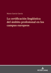Titelbild: La certificación lingueística del ámbito profesional en los campus europeos 1st edition 9783631913390
