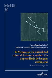 Cover image: El Metaverso y la virtualidad cultural: literatura, traducción y aprendizaje de lenguas extranjeras 1st edition 9783631913505