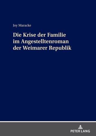 Imagen de portada: Die Krise der Familie im Angestelltenroman der Weimarer Republik 1st edition 9783631913888