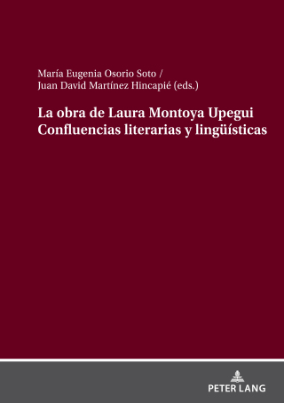 Cover image: La obra de Laura Montoya Upegui Confluencias literarias y lingueísticas 1st edition 9783631913932