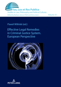 Imagen de portada: Effective Legal Remedies in Criminal Justice System. European Perspective 1st edition 9783631913260