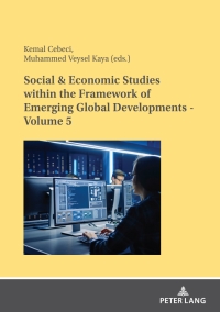 Cover image: Social & Economic Studies within the Framework of Emerging Global Developments - Volume 5 1st edition 9783631913925