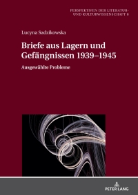 Cover image: Briefe aus Lagern und Gefaengnissen 1939–1945 1st edition 9783631914496