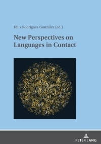 Cover image: New Perspectives on Languages in Contact 1st edition 9783631915240