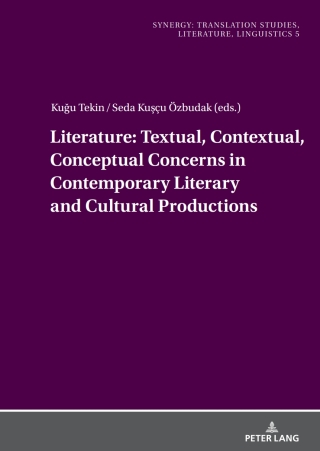 Cover image: Literature: Textual, Contextual, Conceptual Concerns in Contemporary Literary and Cultural Productions 1st edition 9783631912676