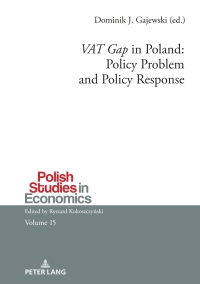 صورة الغلاف: ‘VAT Gap’ in Poland: Policy Problem and Policy Response 1st edition 9783631908747