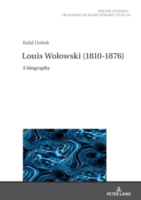 Titelbild: Louis Wolowski (1810-1876) 1st edition 9783631910948