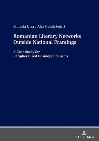 Cover image: Romanian Literary Networks outside National Framings 1st edition 9783631917060