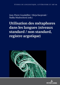 Immagine di copertina: Utilisation des métaphores dans les langues (niveaux standard / non standard, registre argotique) 1st edition 9783631898116