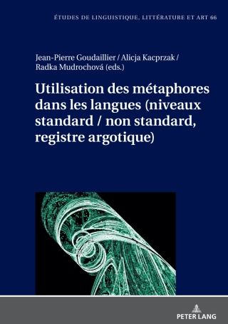 Cover image: Utilisation des métaphores dans les langues (niveaux standard / non standard, registre argotique) 1st edition 9783631898116