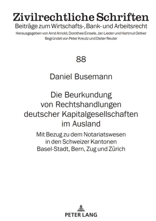 Cover image: Die Beurkundung von Rechtshandlungen deutscher Kapitalgesellschaften im Ausland 1st edition 9783631917367