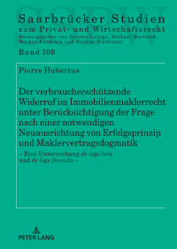 Cover image: Der verbraucherschuetzende Widerruf im Immobilienmaklerrecht unter Beruecksichtigung der Frage nach einer notwendigen Neuausrichtung von Erfolgsprinzip und Maklervertragsdogmatik 1st edition 9783631917442