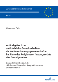 Imagen de portada: Antireligioese bzw. antikirchliche Gemeinschaften als Weltanschauungsgemeinschaften im Sinne des Religionsverfassungsrechts des Grundgesetzes 1st edition 9783631918166