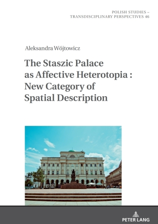Imagen de portada: The Staszic Palace as Affective Heterotopia : New Category of Spatial Description 1st edition 9783631889572