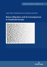 Cover image: Return Migration and its Consequences in Southeast Europe 1st edition 9783631912454