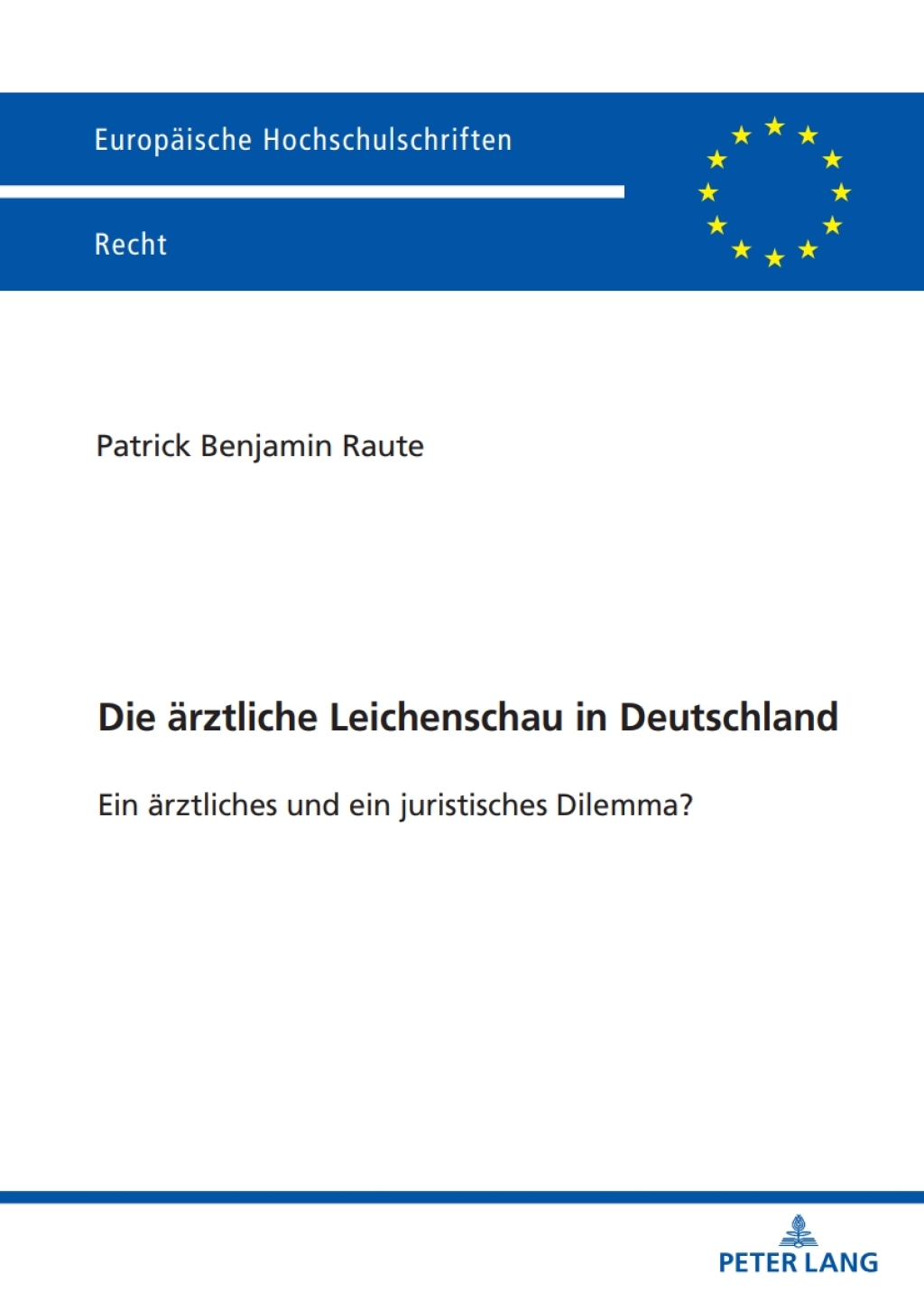 Die aerztliche Leichenschau in Deutschland Ein aerztliches und ein juristisches Dilemma? 1st Edition