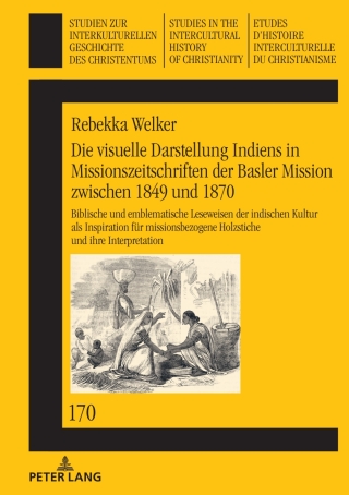 Cover image: Die visuelle Darstellung Indiens in Missionszeitschriften der Basler Mission zwischen 1849 und 1870: 1st edition 9783631920138