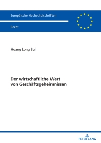 Immagine di copertina: Der wirtschaftliche Wert von Geschaeftsgeheimnissen 1st edition 9783631920299