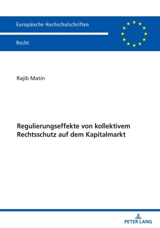 Cover image: Regulierungseffekte von kollektivem Rechtsschutz auf dem Kapitalmarkt 1st edition 9783631920497
